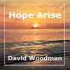 David Woodman - Hope Arise - Single